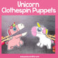 Unicorn Clothespin Puppets